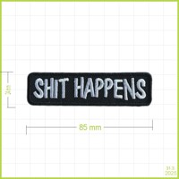 SHIT HAPPENS - vyšívaná nášivka