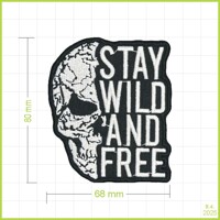 STAY WILD AND FREE - vyšívaná nášivka