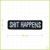 SHIT HAPPENS - vyšívaná nášivka